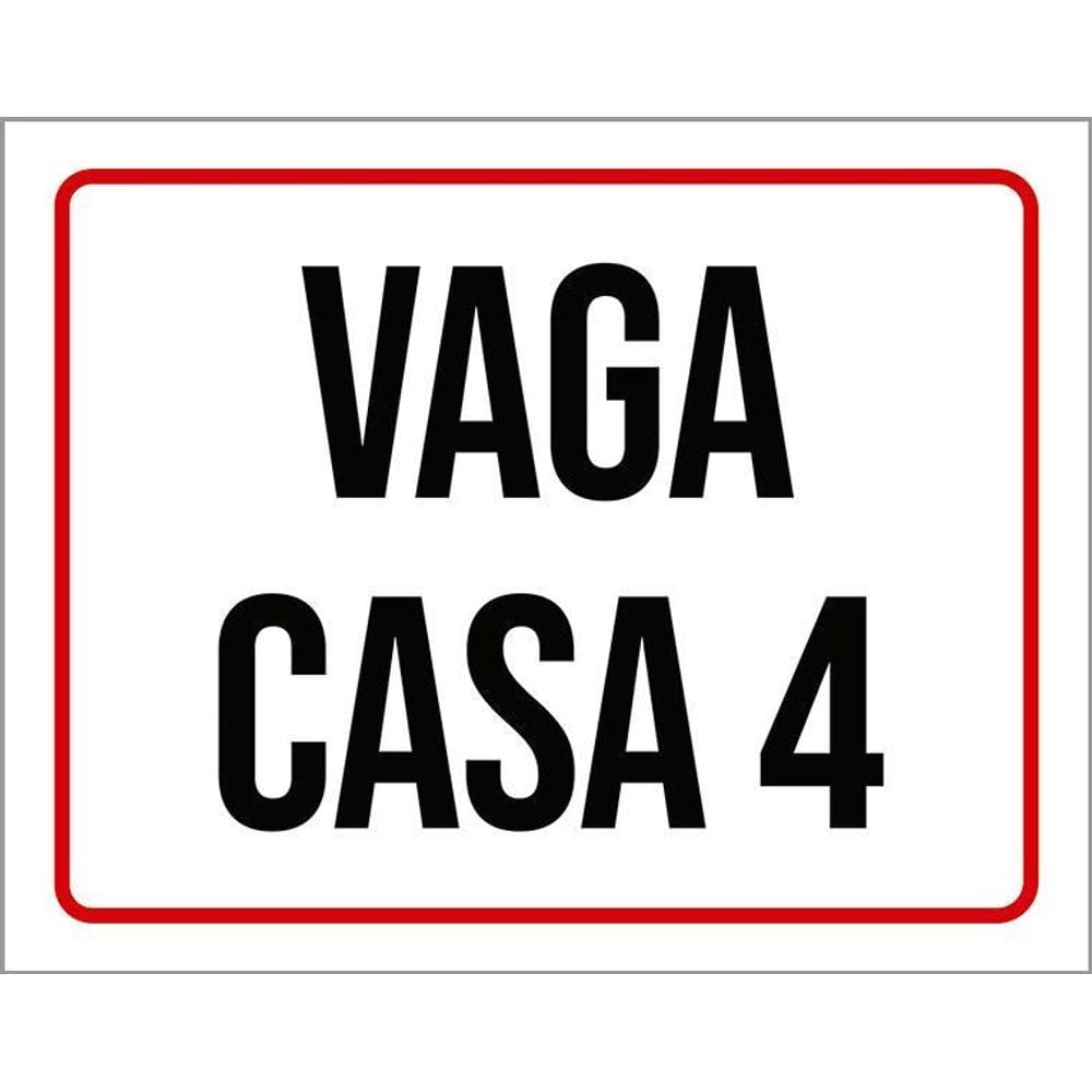 Placa Sinalização - Vaga Casa 4 36X46