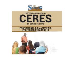 Apostila Ceres Go - Magistério: Professor Pedagogo Iii