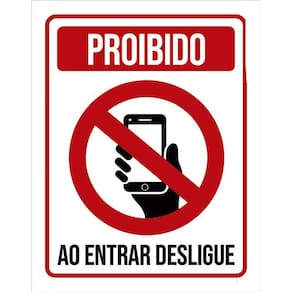 Placa Sinalização Proibido Celular Entrar Desligue 36X46
