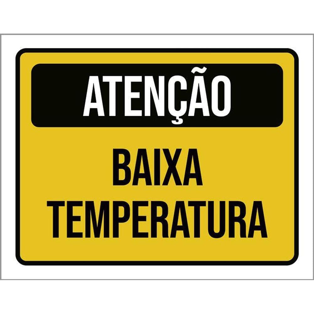 Placa Sinalização Atenção Baixa Temperatura 36X46