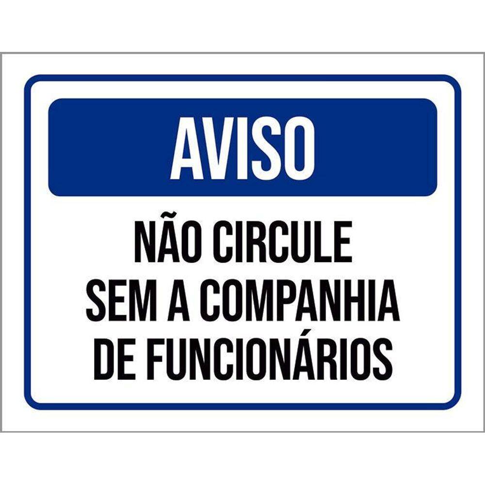 Placa De Sinalização - Aviso Não Circule Sem Companhia 36X46
