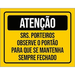 Kit 3 Placas Atenção Porteiros Observe Portão Sempre Fechado