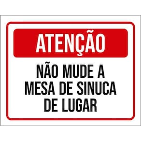 Kit 3 Placas Atenção Não Mude Mesa Sinuca De Lugar