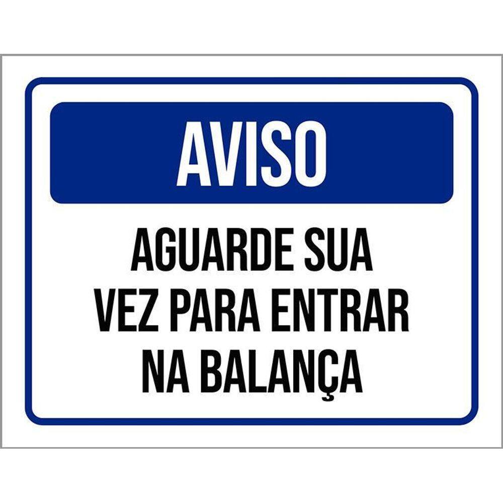 Placa De Sinalização - Aviso Aguarde Sua Vez Balança 36X46