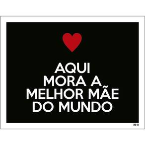 Kit 3 Placas Decorativa - Aqui Mora Melhor Mãe Do Mundo