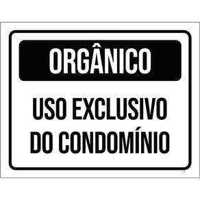 Placa Sinalização Orgânico Uso Exclusivo Condomínio 36X46
