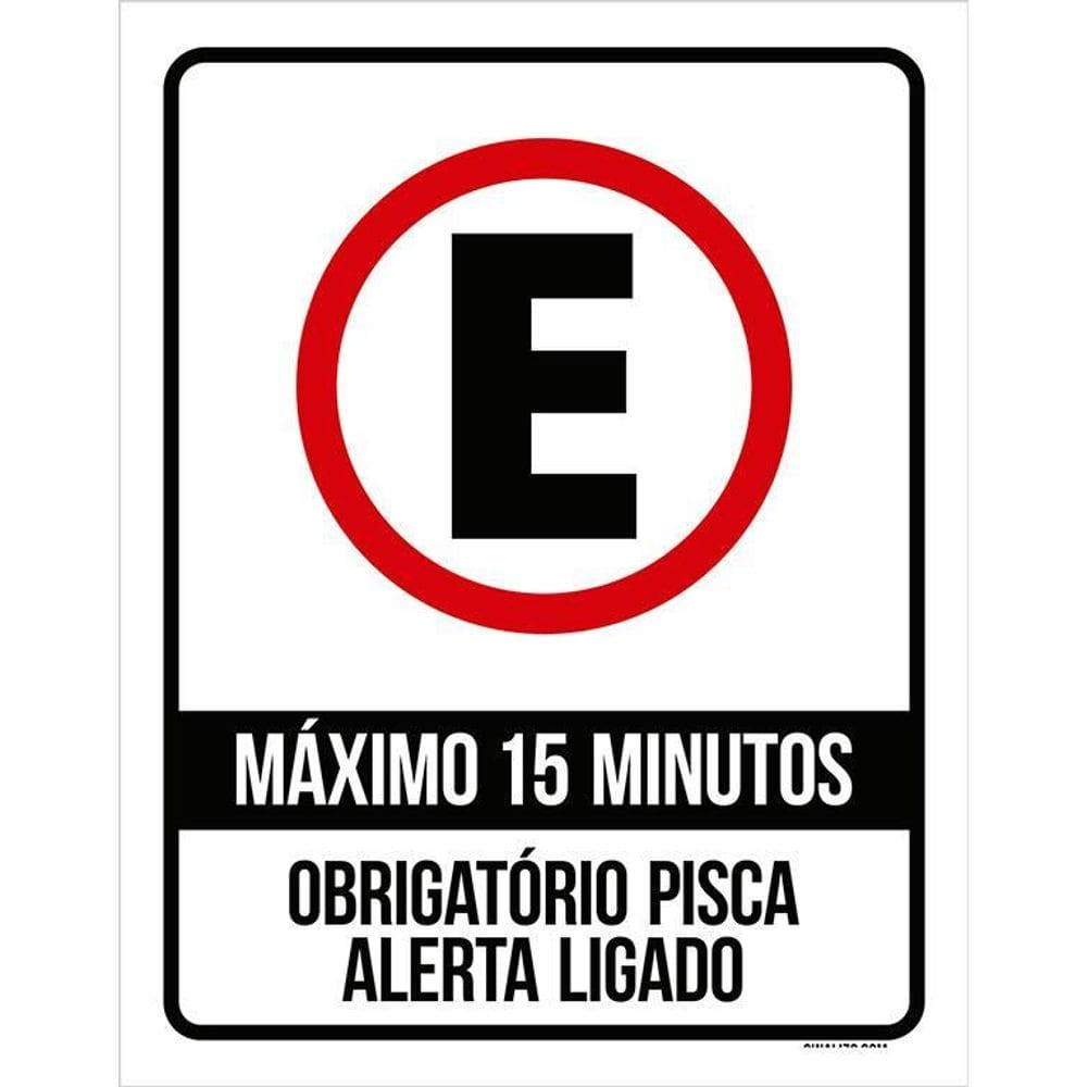 Placa Estacionamento Máximo 15 Minutos Pisca Alerta 36X46