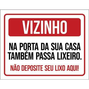 Placa Sinalização - Vizinho Não Deposite Seu Lixo Aqui 36X46