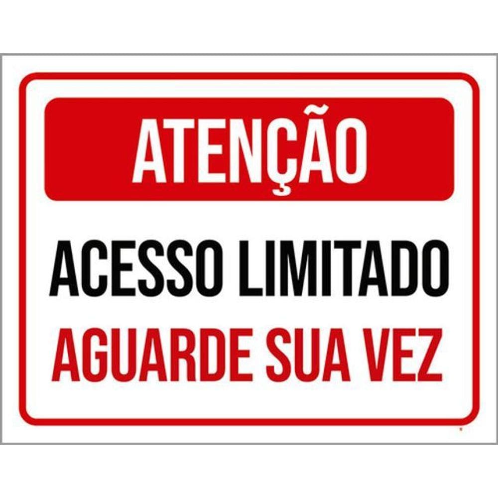 Kit 3 Placas Atenção Acesso Limitado Aguarde Sua Vez