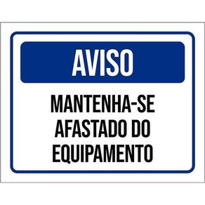 Kit 3 Placas Aviso Mantenha-Se Afastado Equipamento