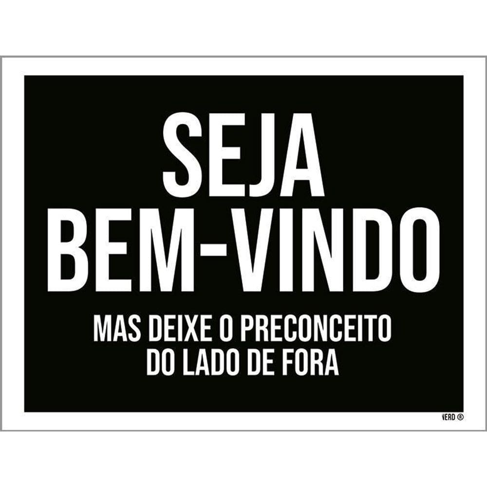 Kit 3 Placas Decorativa Bem Vindo Preconceito Lado Fora