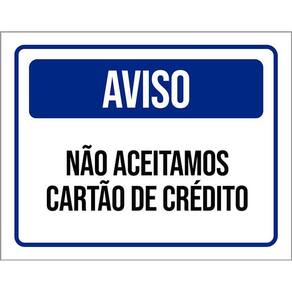 Placa Sinalização - Aviso Não Aceitamos Cartão Crédito 36X46