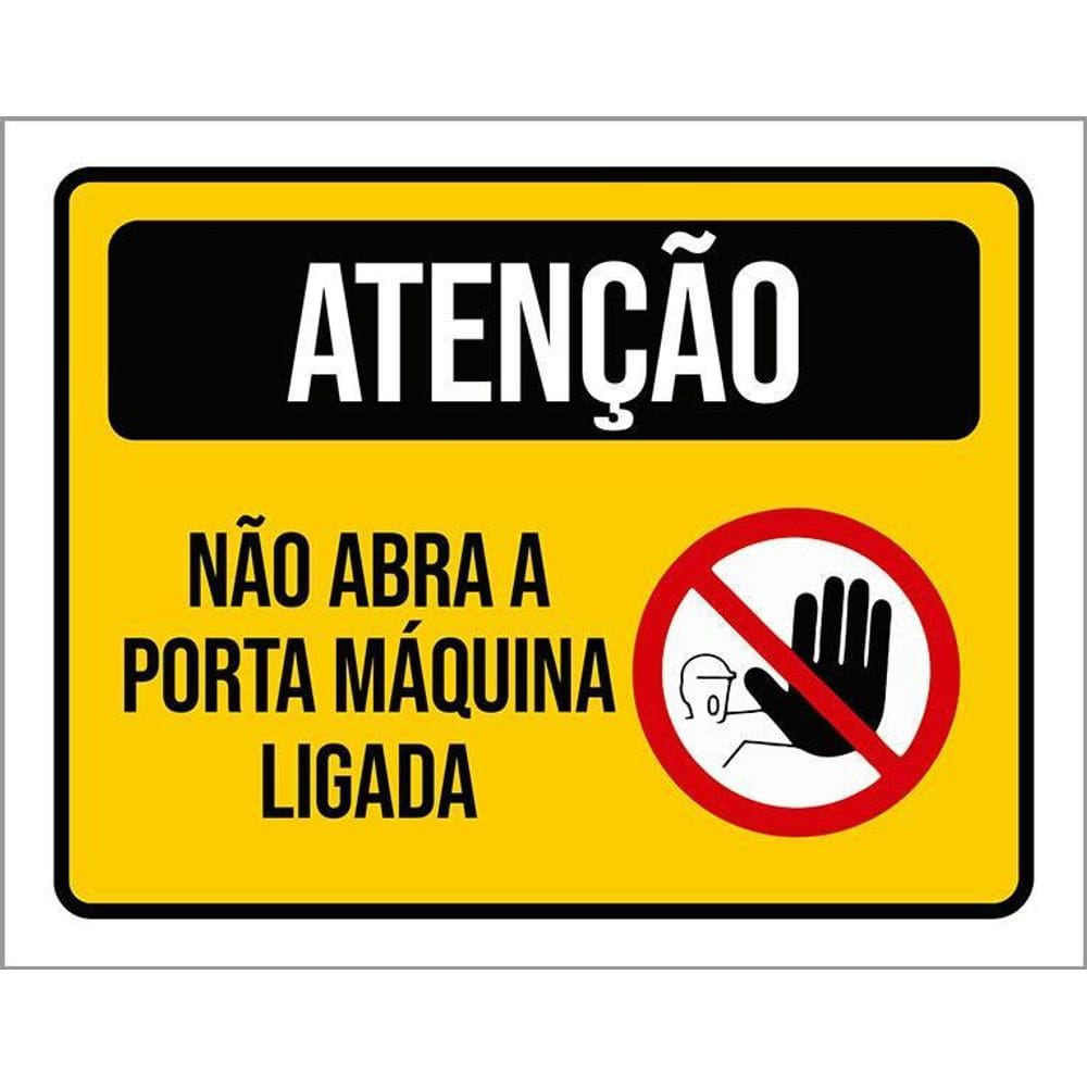 Placa Atenção Não Abra A Porta Máquina Ligada 36X46