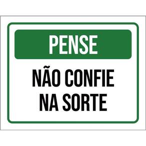 Placa De Sinalização - Pense Não Confie Na Sorte 36X46