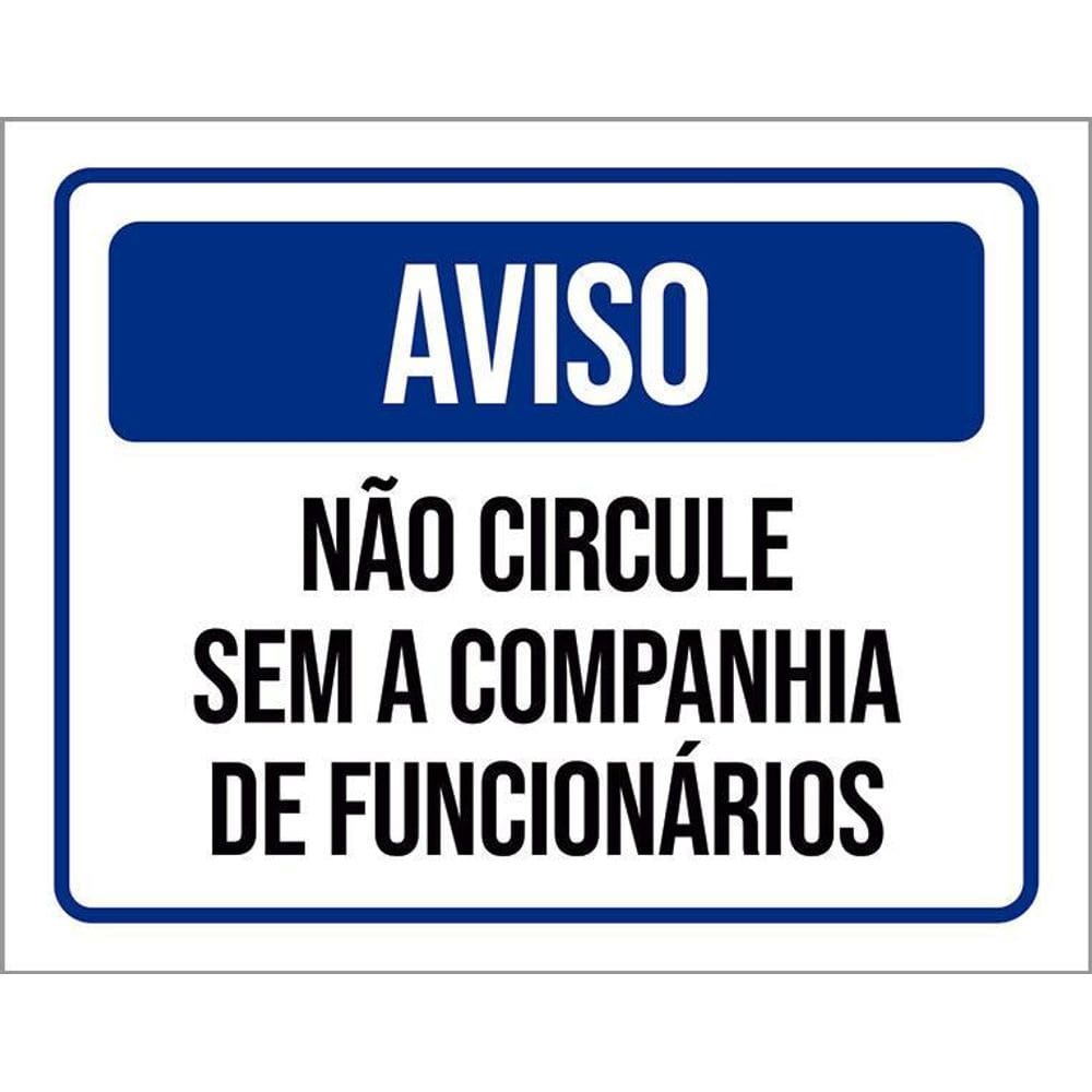 Placa De Sinalização - Aviso Não Circule Sem Companhia 36X46