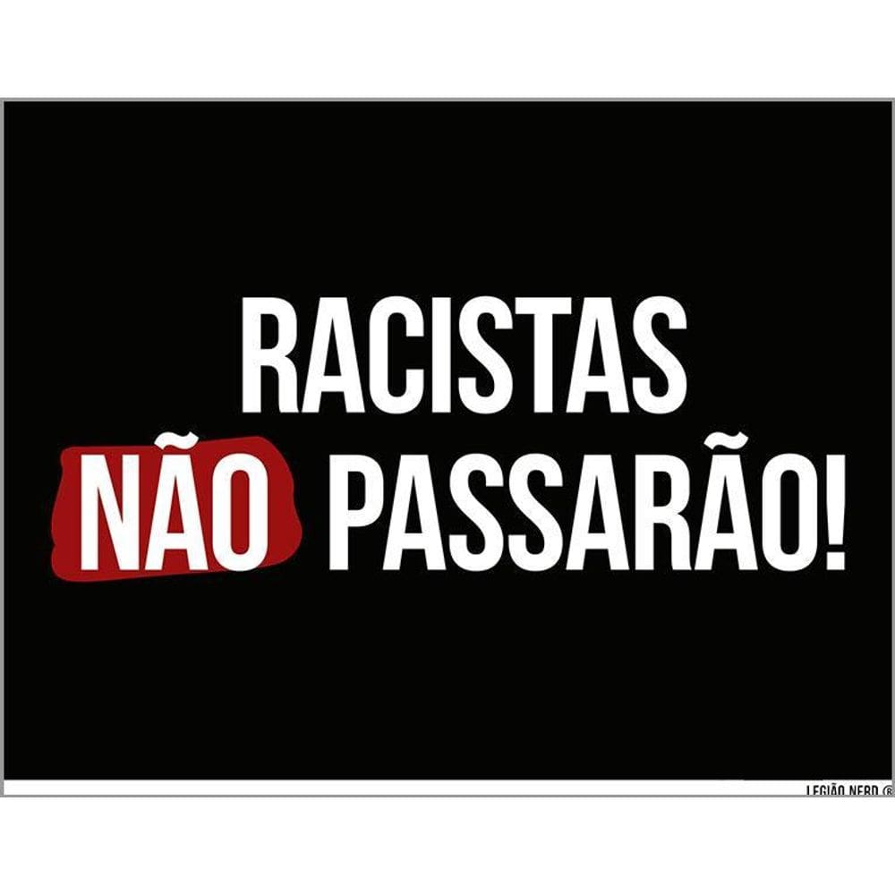 Kit 3 Placas Decorativa - Racistas Não Passarão