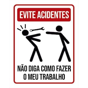 Kit 3 Placas Evite Acidentes Não Diga Como Fazer Trabalho