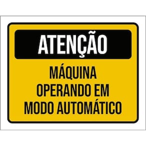 Kit 3 Placas Atenção Máquina Operando Modo Automático