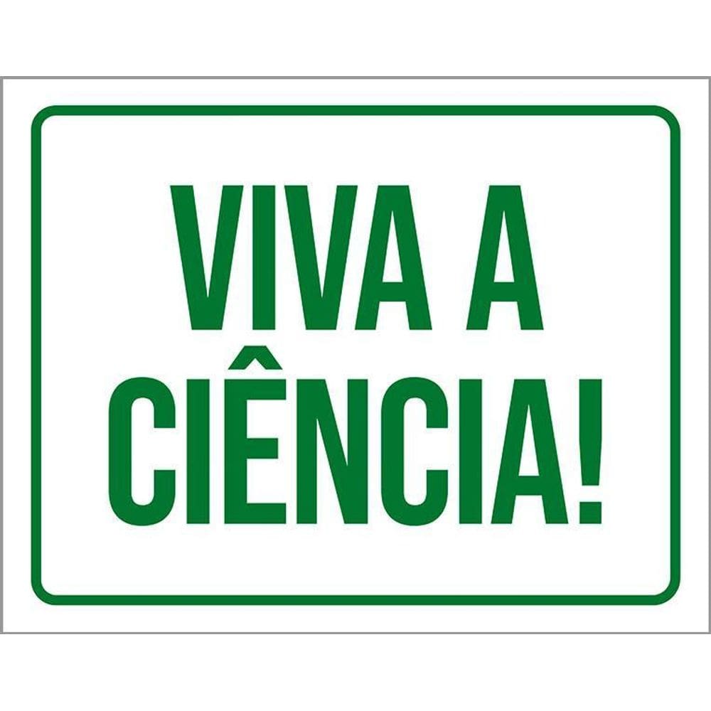 Placa Sinalização Verde - Viva A Ciência 36X46
