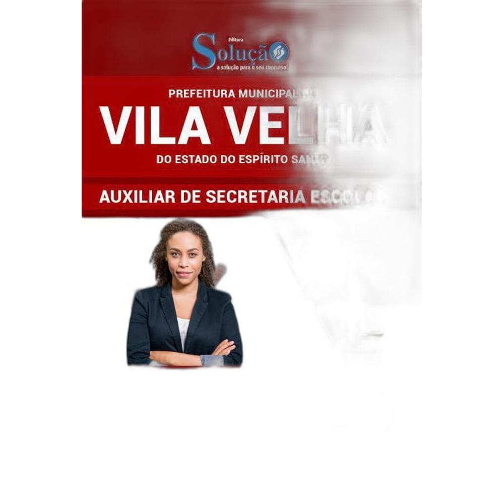 Apostila Vila Velha Es - Auxiliar De Secretaria Escolar