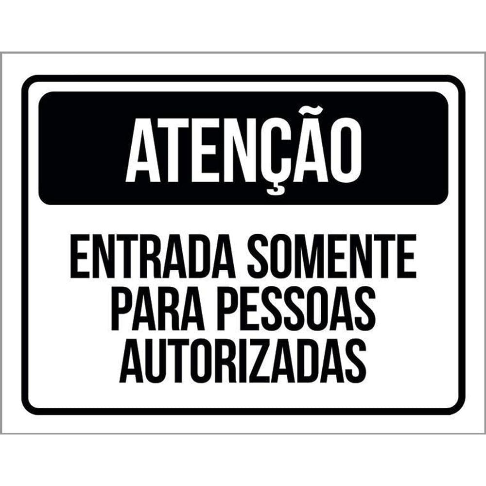 Kit 3 Placas Sinalização Atenção Entrada Pessoas Autorizadas