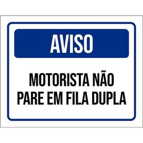 Placa De Sinalização - Aviso Motorista Não Pare Fila 36X46