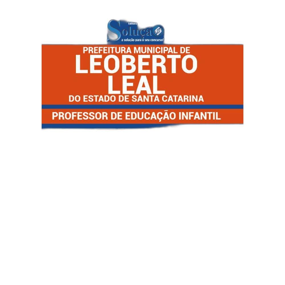 Apostila Leoberto Leal Sc - Professor De Educação Infantil