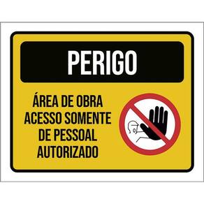 Kit 3 Placas Perigo Área Obra Acesso Autorizado
