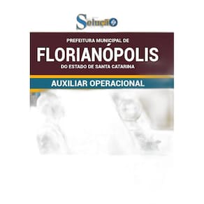 Apostila Florianópolis Sc - Auxiliar Operacional