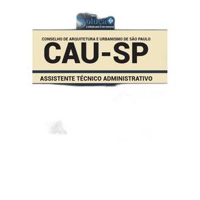 Apostila Cau Sp - Assistente Técnico Administrativo