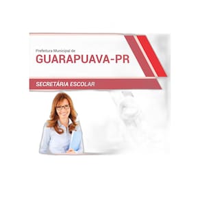 Apostila Guarapuava PR 2019 - Secretária Escolar