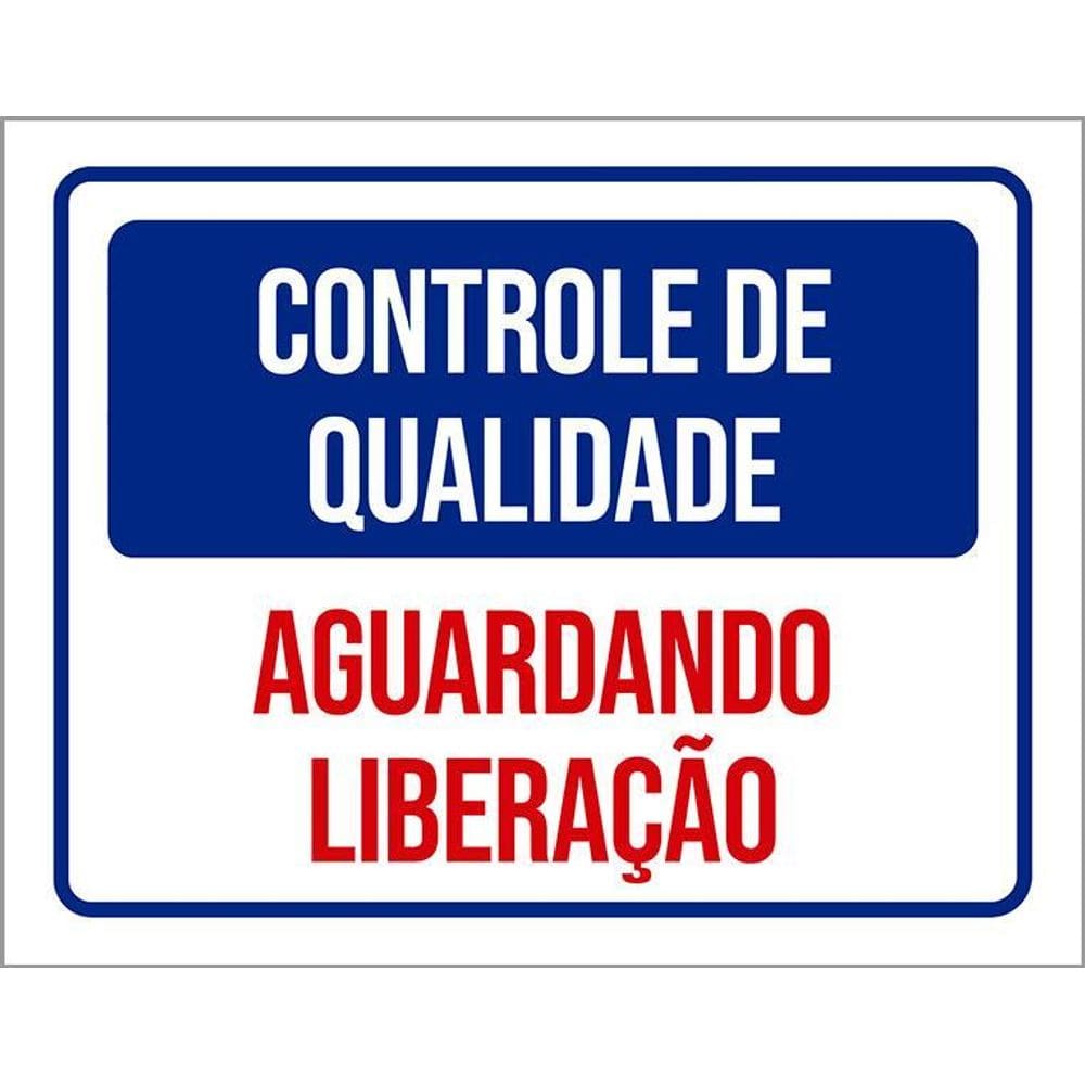 Placa Controle De Qualidade Aguardando Liberação 36X46
