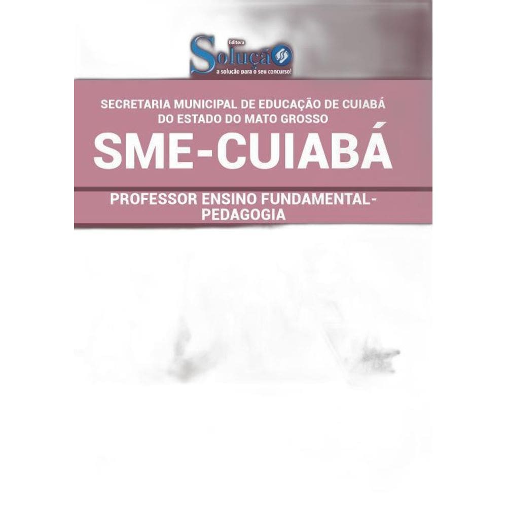 Apostila Sme Cuiabá Mt - Professor Fundamental - Pedagogia