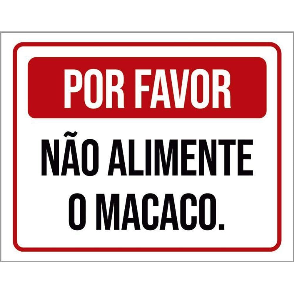 Kit 3 Placas Por Favor Não Alimente O Macaco