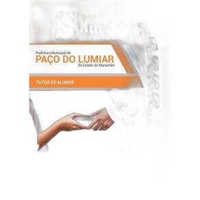 Apostila Paço Lumiar MA 2019 - Tutor de Alunos