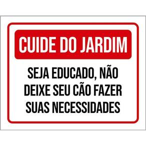 Placa Cuide Do Jardim Seja Educado Necessidades Verm 36X46
