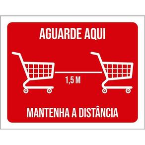 Kit 3 Placas Aguarde Aqui Supermercado Mantenha Distância