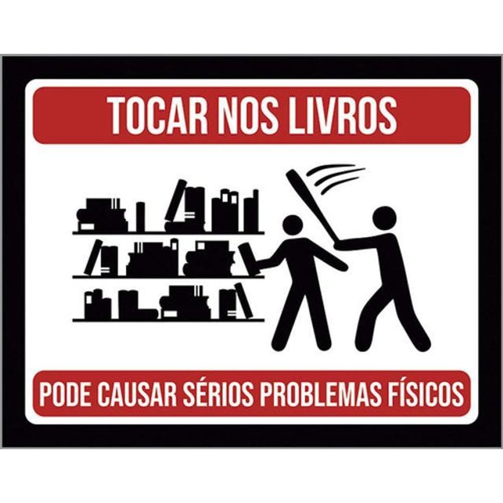 Kit 3 Placas Sinalização - Tocar Nos Livros Risco Saúde