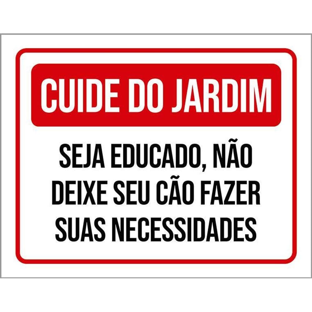 Placa Cuide Do Jardim Seja Educado Necessidades Verm 36X46