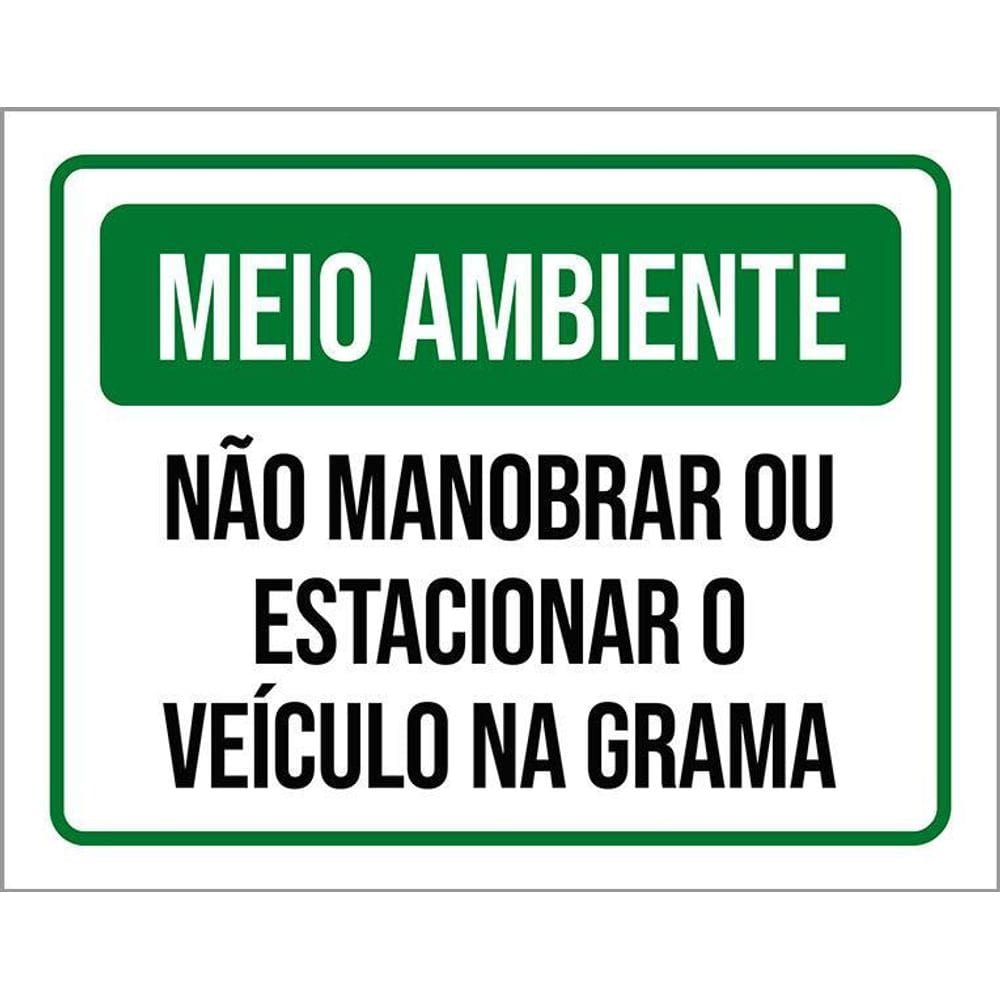 Placa Meio Ambiente Não Manobrar Estacionar Veículo 36X46