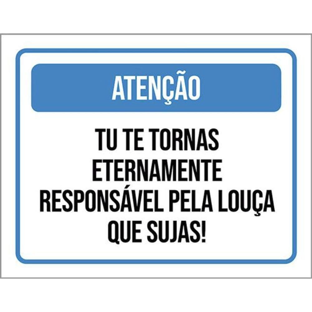 Kit 3 Placas Atenção Eternamente Responsável Louça Suja