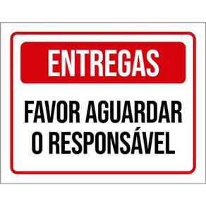 Kit 3 Placas Sinalização Entregas Favor Aguardar Responsável