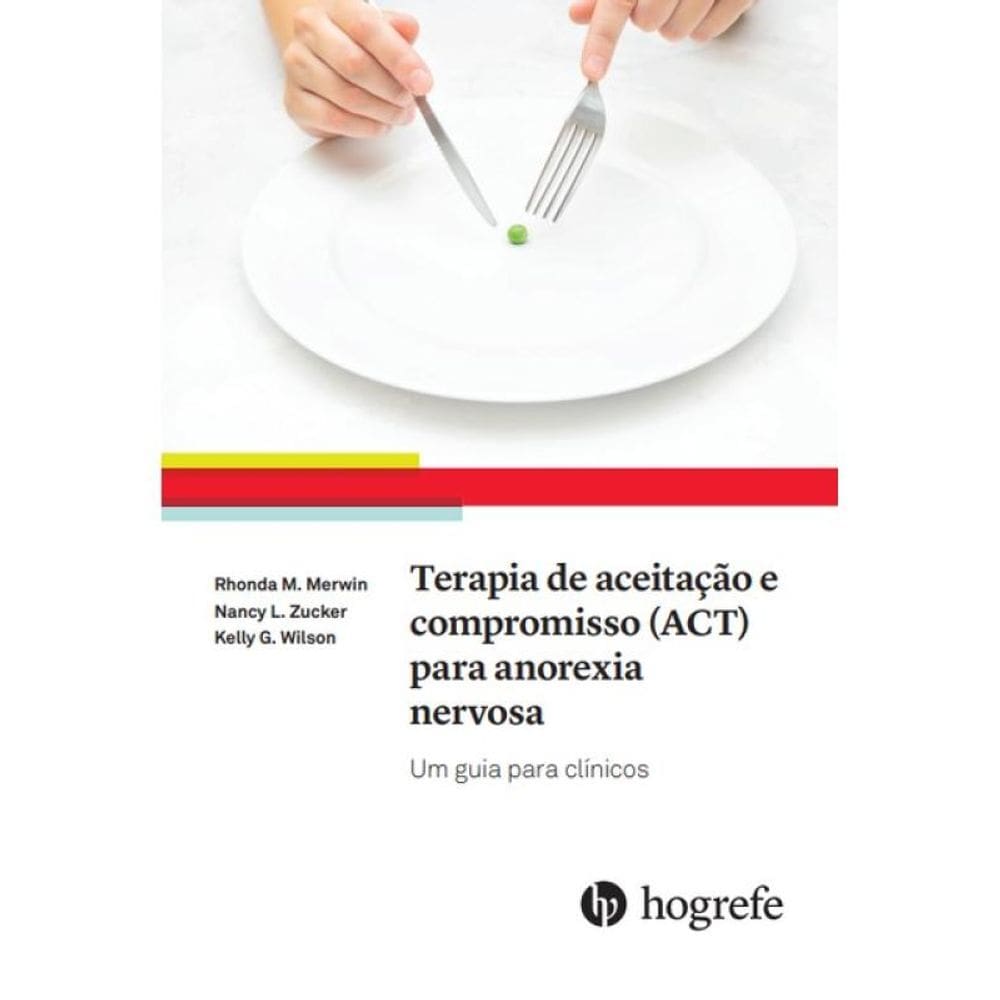 Terapia De Aceitação E Compromisso (Act) Para Anorexia Nervosa
