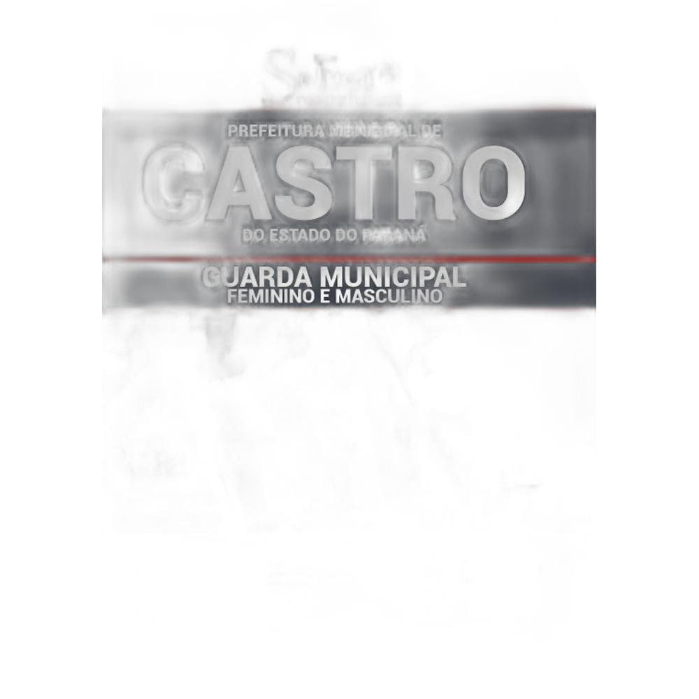 Apostila Castro Pr - Guarda Municipal Masculino E Feminino