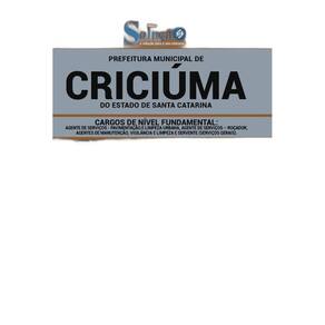 Apostila Criciúma Sc - Comum Aos Cargos De Nível Fundamental