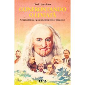 Confrontando o Leviatã: Uma história do pensamento político moderno