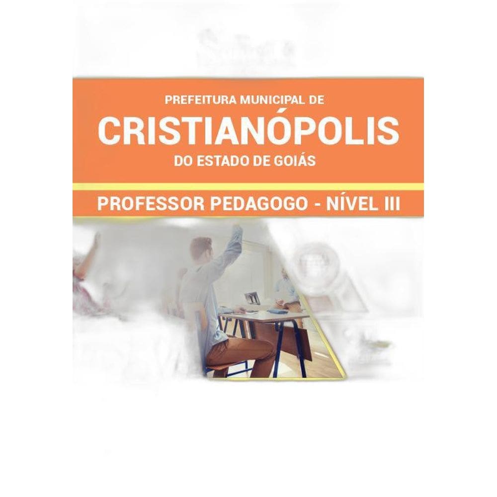 Apostila Cristianópolis Go 2019 Professor Pedagogo Nível Iii