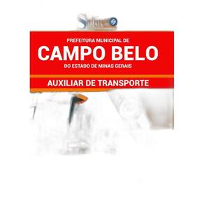 Apostila Prefeitura Campo Belo Mg - Auxiliar De Transporte