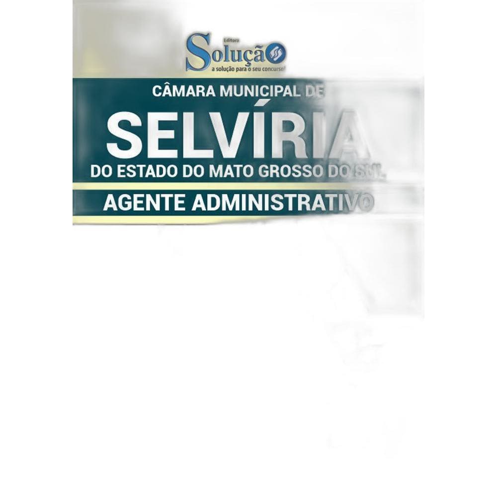 Apostila Concurso Câmara Selvíria Ms Agente Administrativo