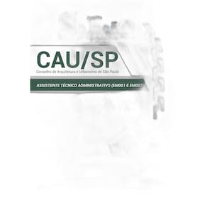 Apostila CAU SP 2018 - Assistente Técnico Administrativo